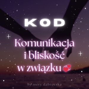 ✧･ﾟ:  KOD ✧･ﾟ:  KOMUNIKACJA I BLISKOŚĆ W ZWIĄZKU Z SP